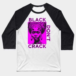 Black Don't Crack Fuchsia Baseball T-Shirt